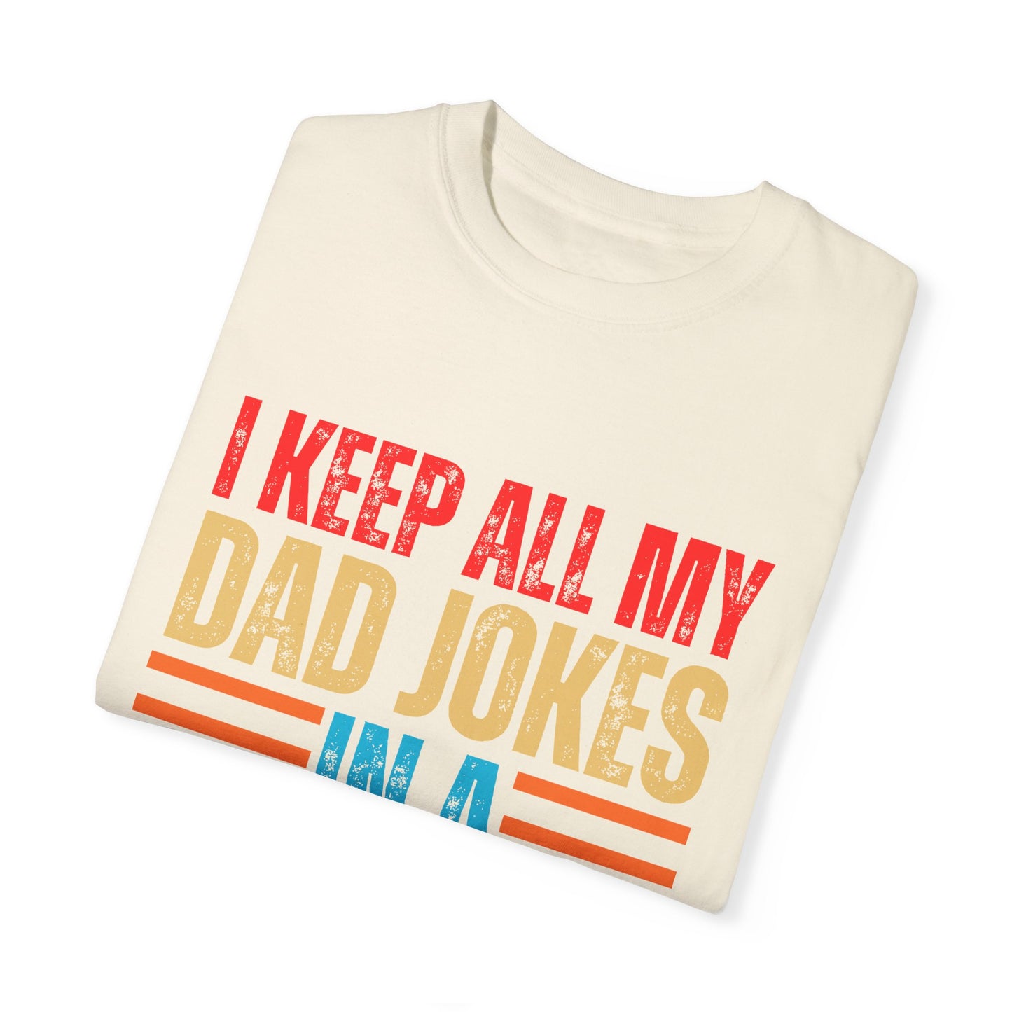 To My Dad | Unisex Garment-Dyed T-shirt